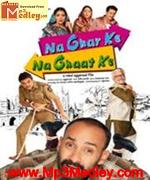 Na Ghar Ke Na Ghaat Ke 2010 Song Download